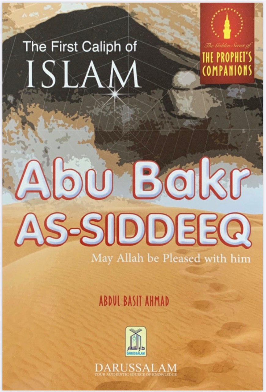 The First caliph of Islam - Abu Bakr As Siddeeq (R.A)