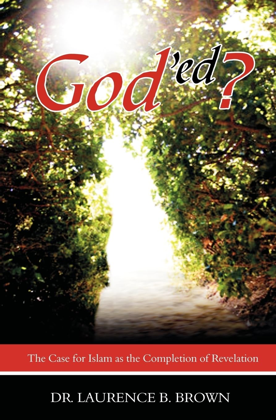 God'ed? The Case for Islam as the Completion of Revelation