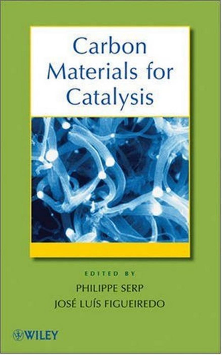 Philippe Serp, José Luis Figueiredo Carbon materials for catalysis 2008