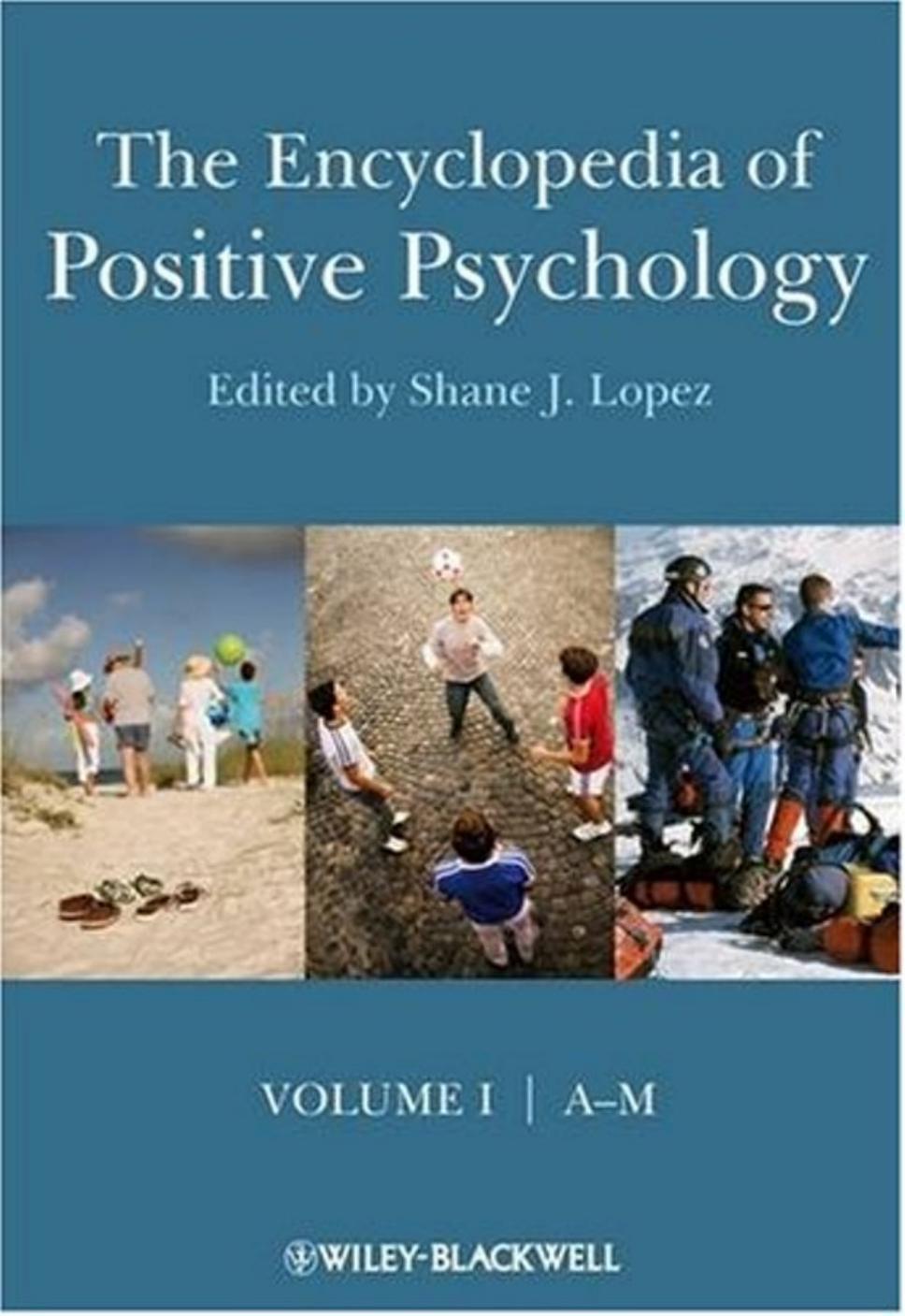 he Encyclopedia of Positive Psychology