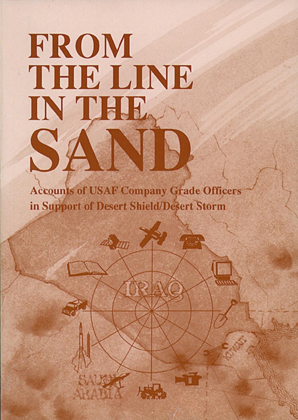 From the Line in the Sand: Accounts of USAF Company Grade Officers in Support of Desert Shield/Desert Storm