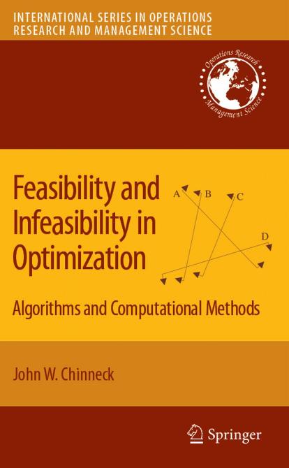 Feasibility and Infeasibility in Optimization:: Algorithms and Computational Methods