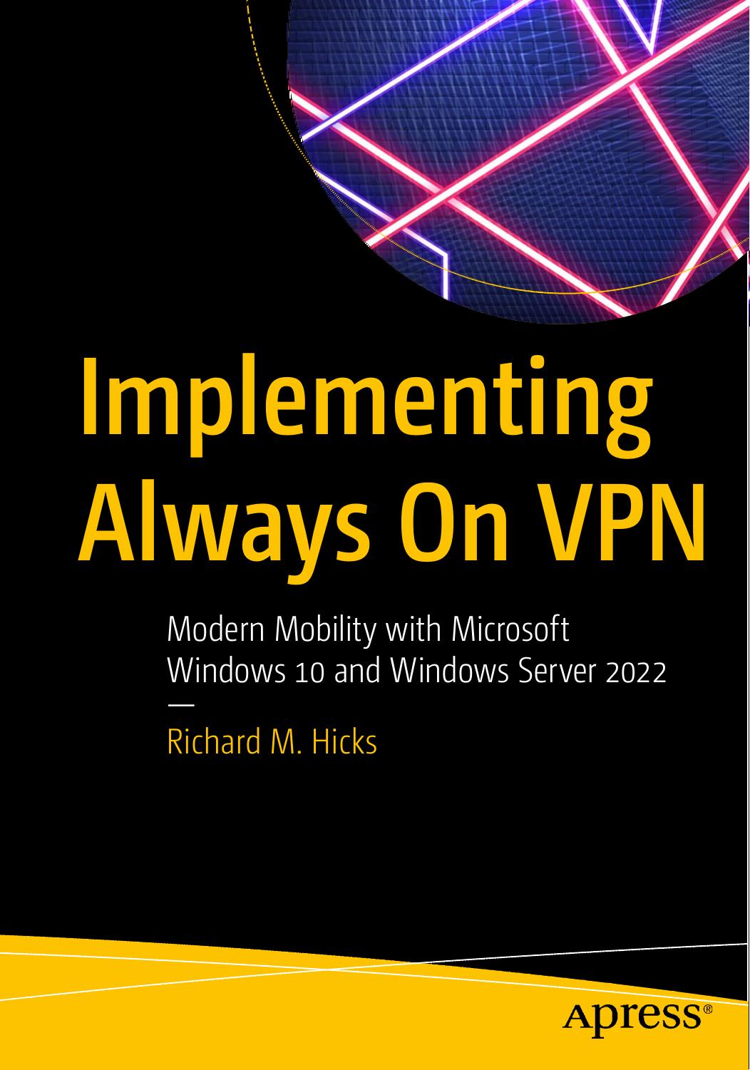 Implementing Always on VPN: Modern Mobility With Microsoft Windows 10 and Windows Server 2022