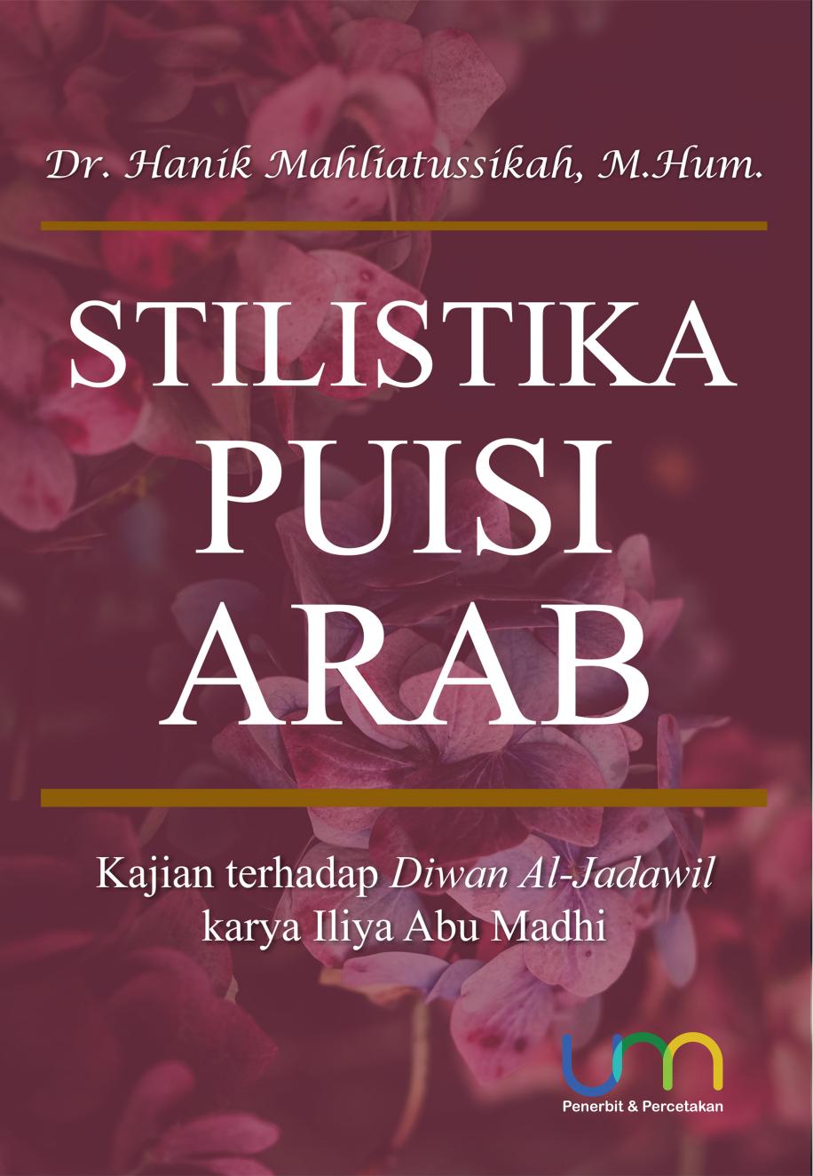 Stilistika Puisi Arab Kajian terhadap Diwan Al-Jadawil Karya Iliya Abu Mahdi
