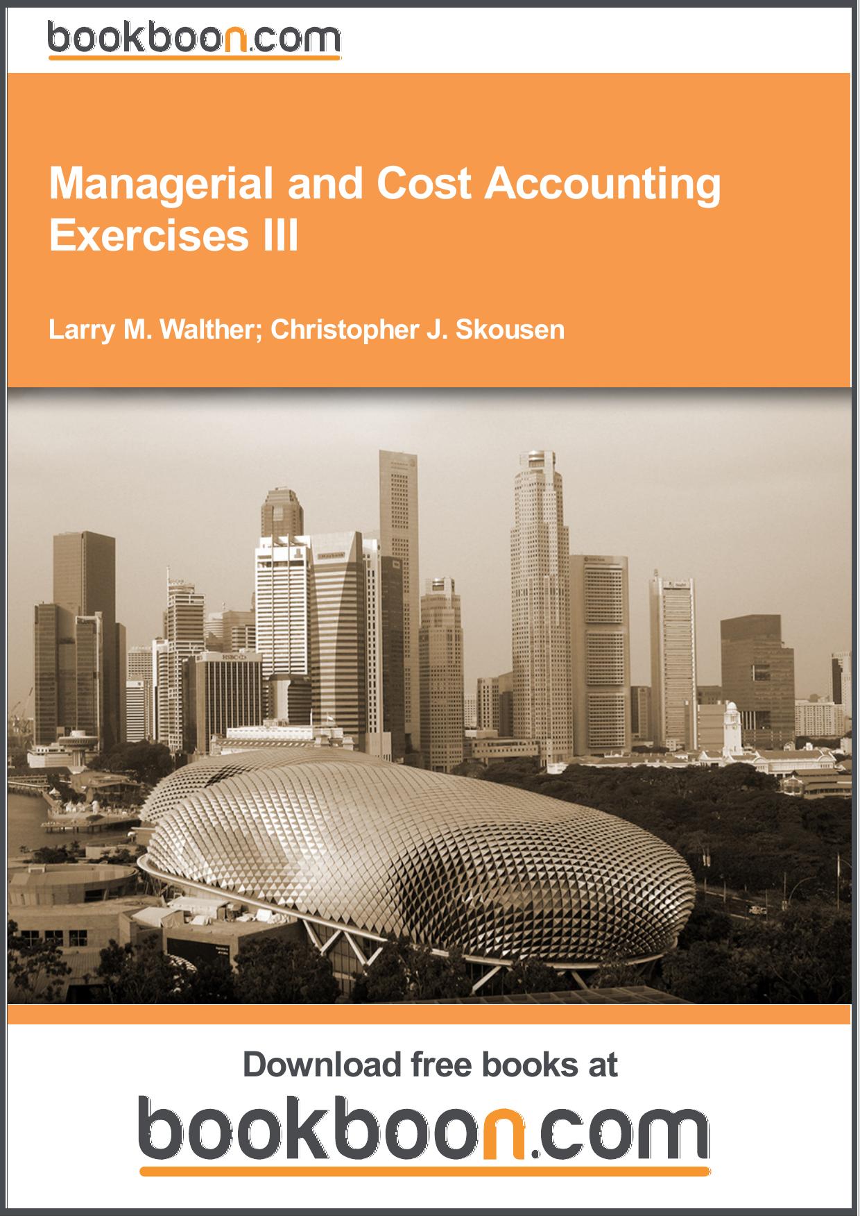 Managerial and Cost Accounting Exercises III