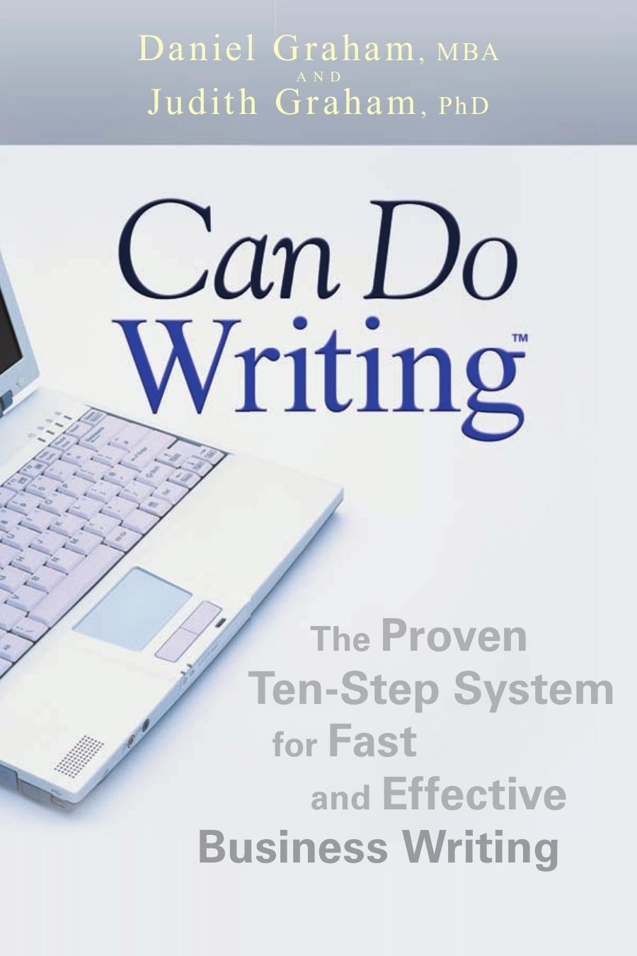 Can Do Writing: The Proven Ten-Step System for Fast and Effective Business Writing.