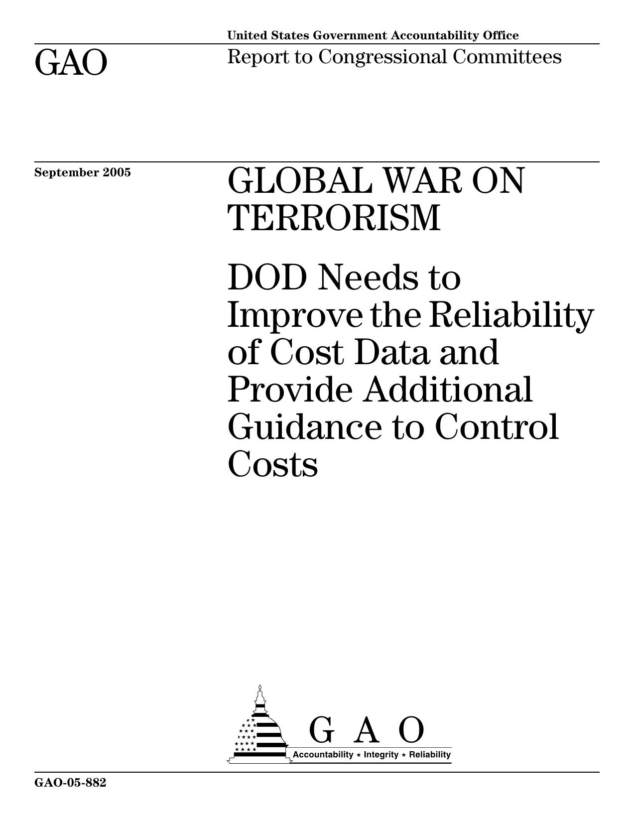 Global War on Terrorism: DOD Needs to Improve the Reliability of Cost Data and Provide Additional Guidance to Control Costs