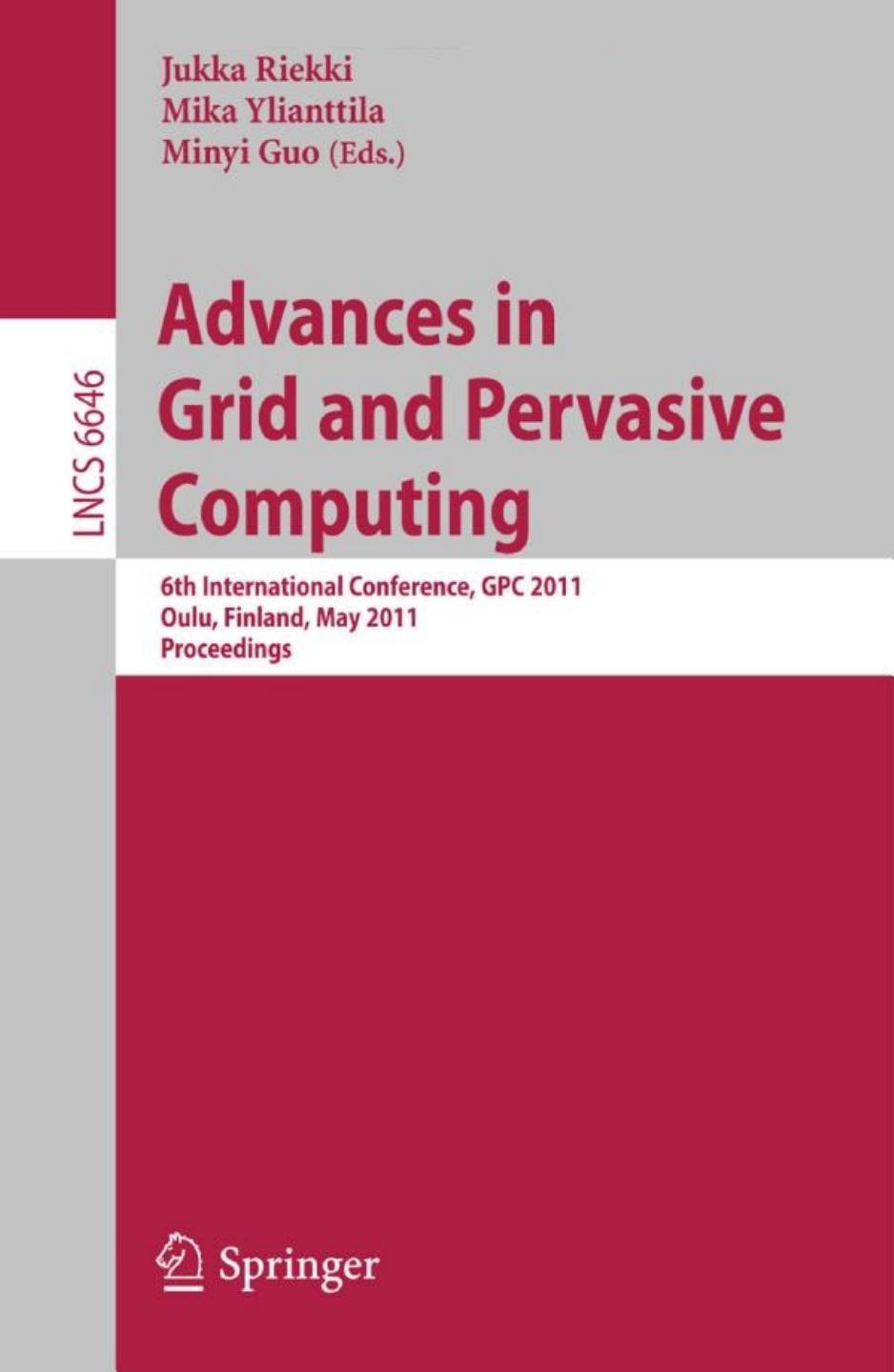 Advances in Grid and Pervasive Computing (Lecture Notes in Computer Science, 6646)