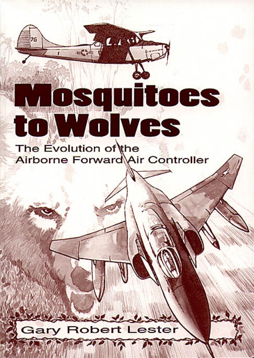 Mosquitoes to Wolves: The Evolution of the Airborne Forward Air Controller