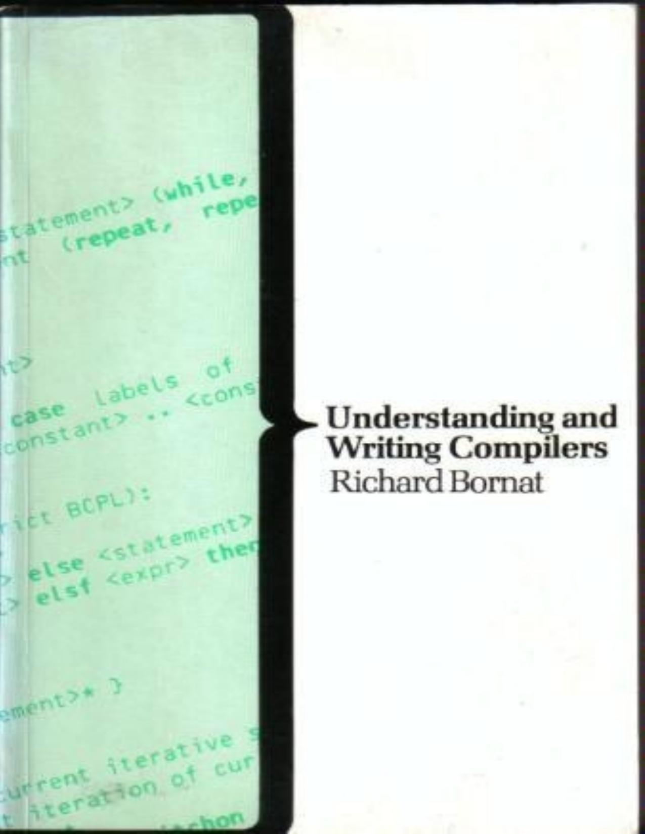 Bornat Understanding and Writing Compilers