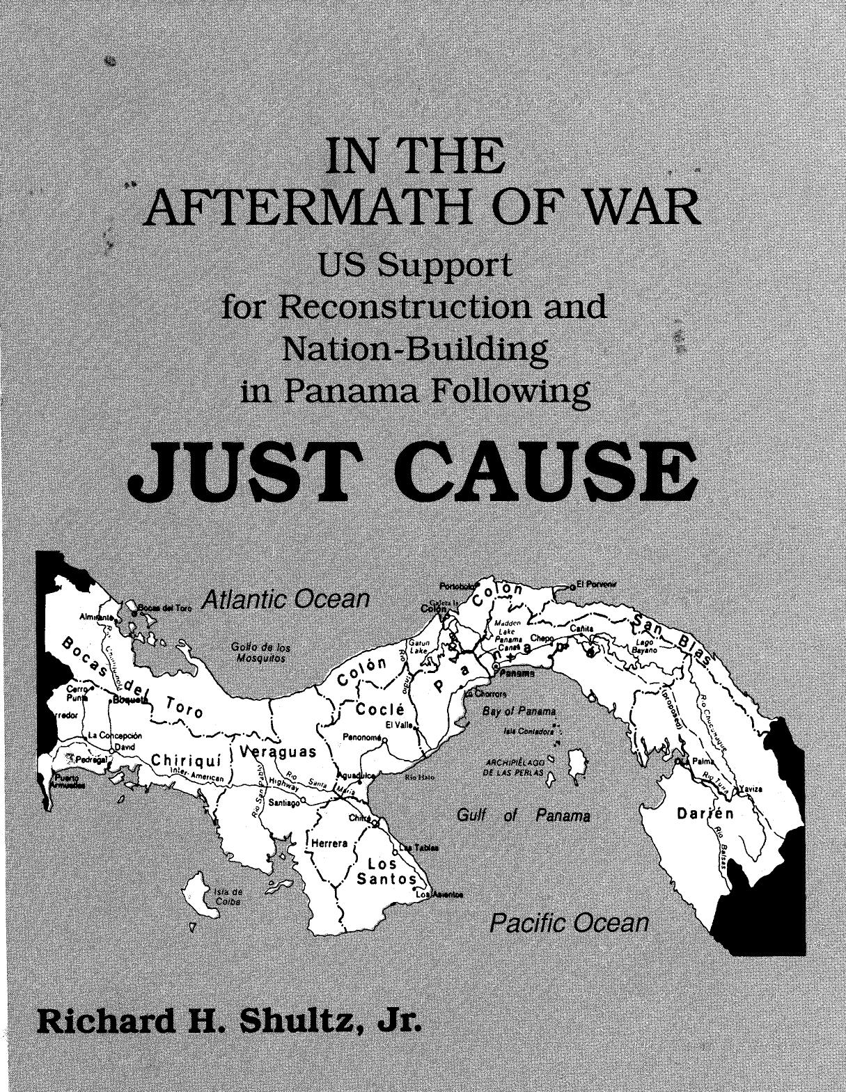 In the Aftermath of War: US Support for Reconstruction and Nation-Building in Panama Following Just Cause