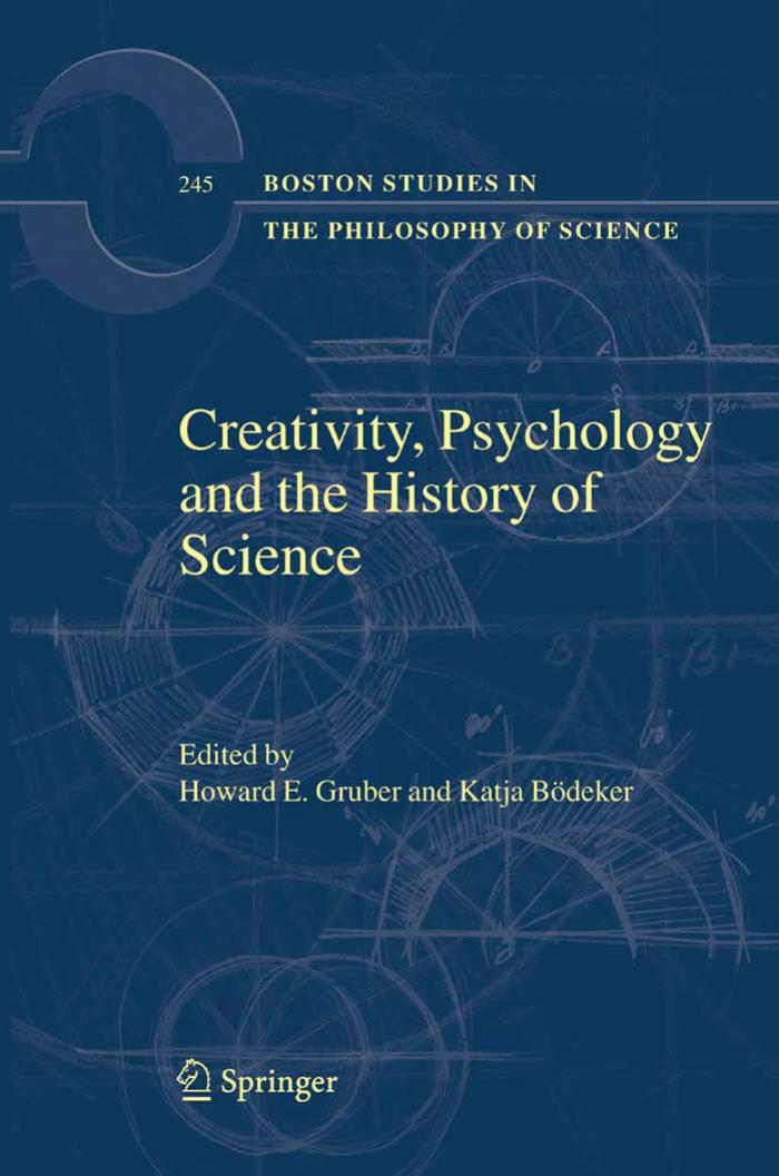 (Boston Studies in the Philosophy of Science 245) Howard E. Gruber, Katja Bodeker