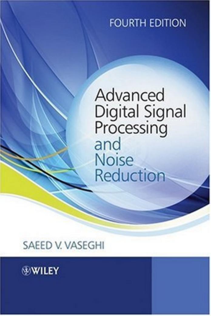 Advanced Digital Signal Processing and Noise Reduction, Fourth Edition