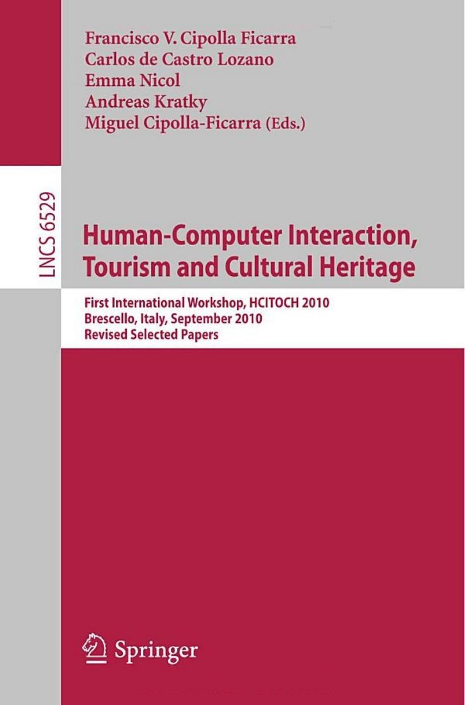 Human Computer Interaction, Tourism and Cultural Heritage (Lecture Notes in Computer Science, 6529)