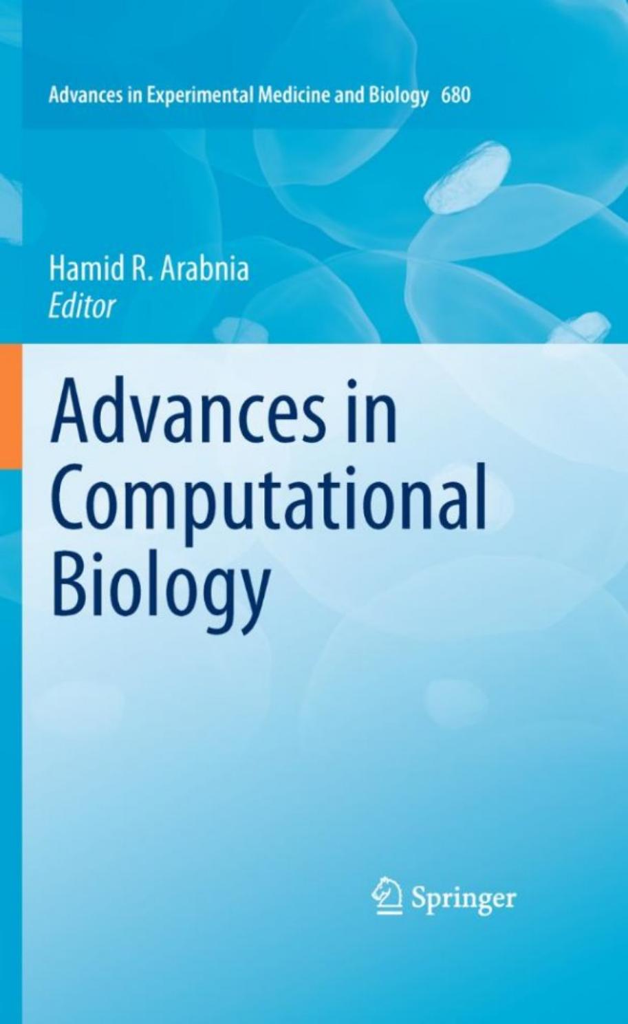 Advances in Computational Biology (Advances in Experimental Medicine and Biology, Vol. 680)