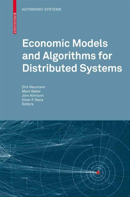 Autonomic Systems: Economic Models and Algorithms for Distributed Systems