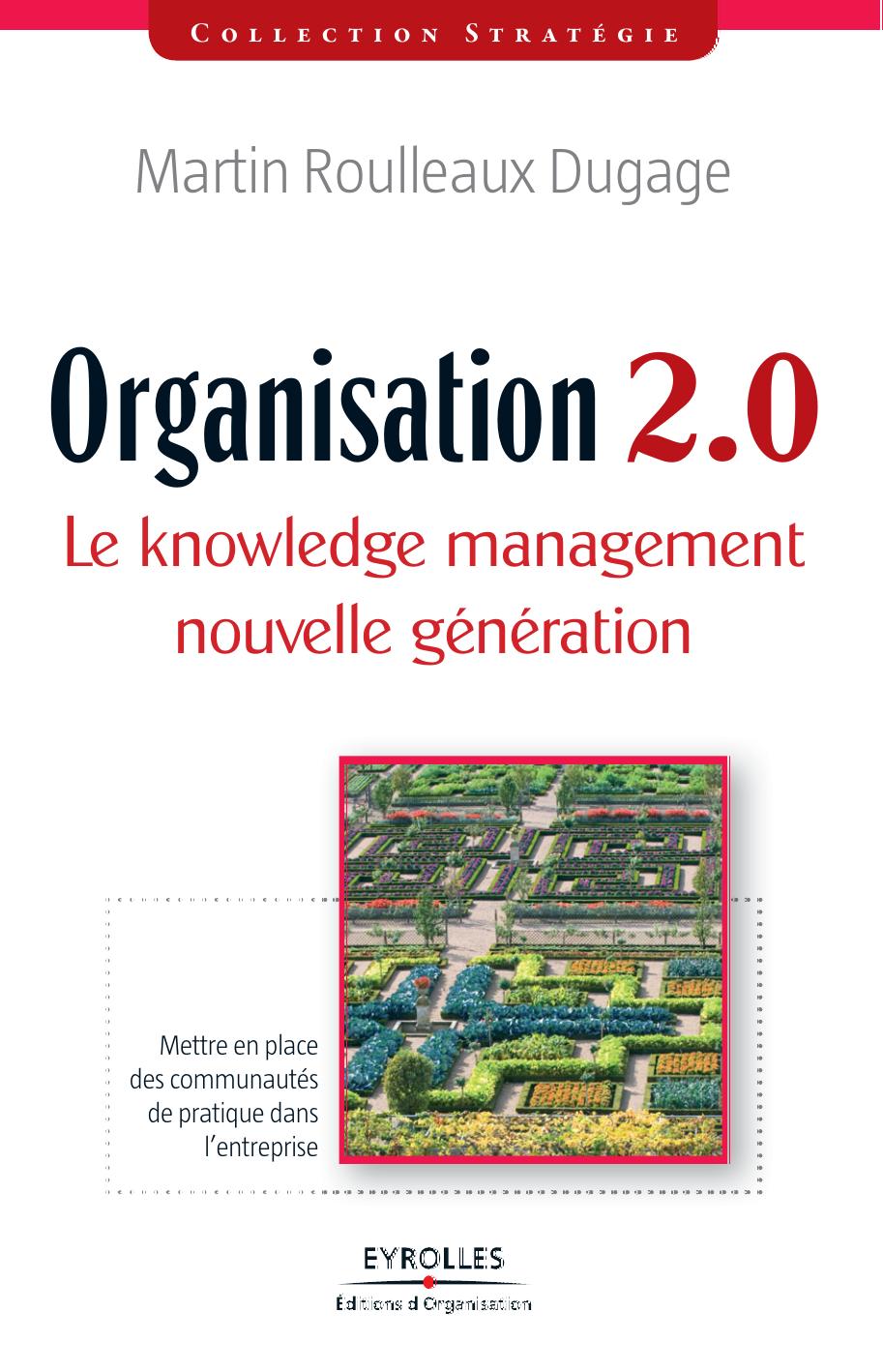 Organisation 2.0 Le knowledge management nouvelle génération