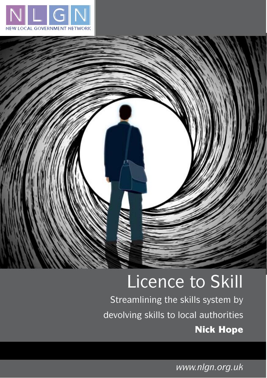 Licence to Skill: Streamlining the Skills System by Devolving Skills to Local Authorities