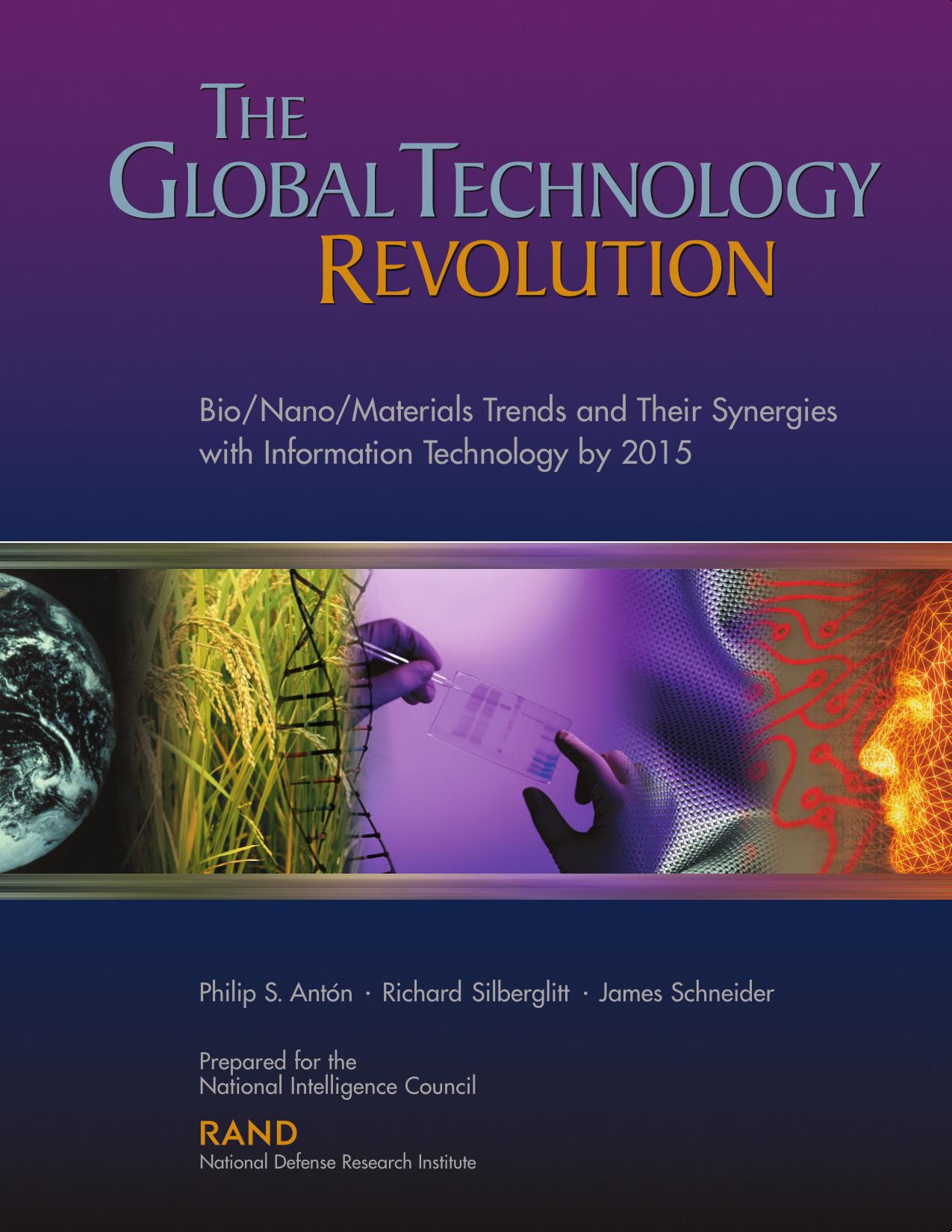 The Global Technology Revolution: Bio/Nano/Materials Trends and Their Synergies with Information Technology by 2015