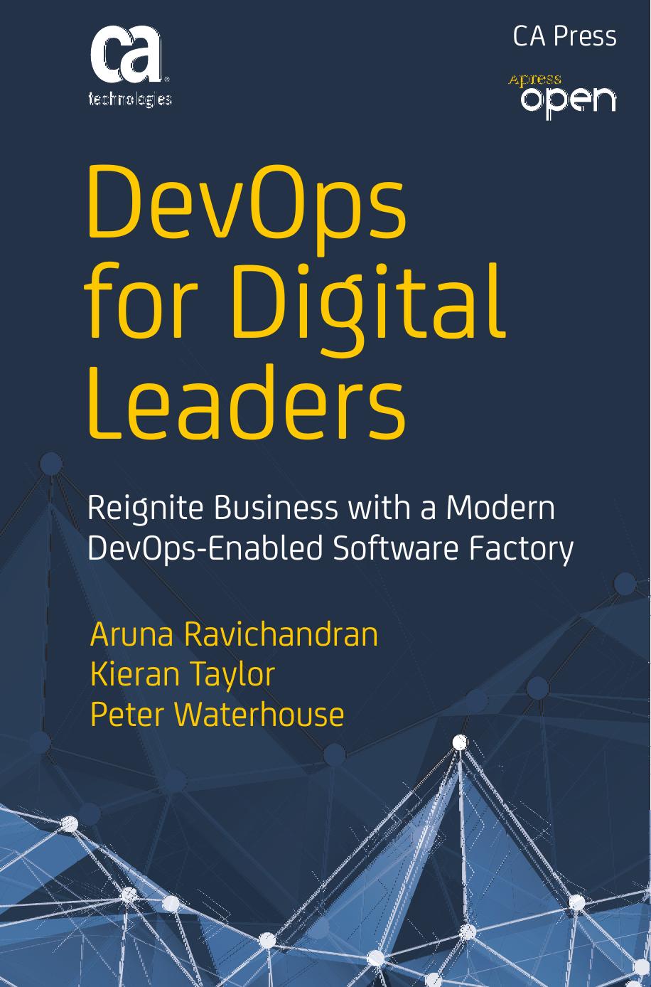 DEVOPS FOR DIGITAL LEADERS REIGNITE BUSINESS WITH A MODERN DEVOPS-ENABLED SOFTWARE FACTORY