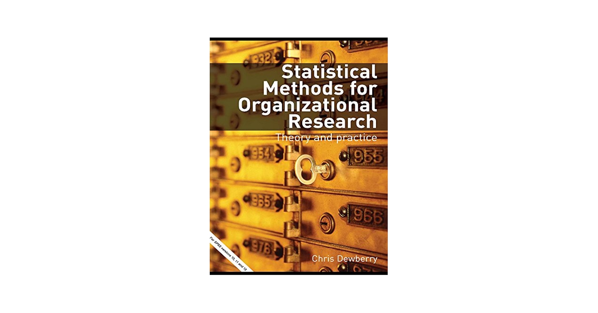 Statistical Methods for Organizational Research: Theory and Practice