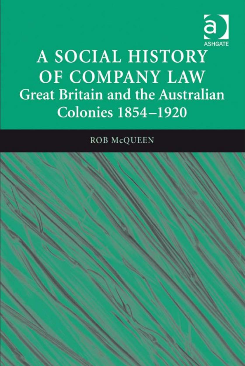 A Social History of Company Law: Great Britain and the Australian Colonies 1854–1920