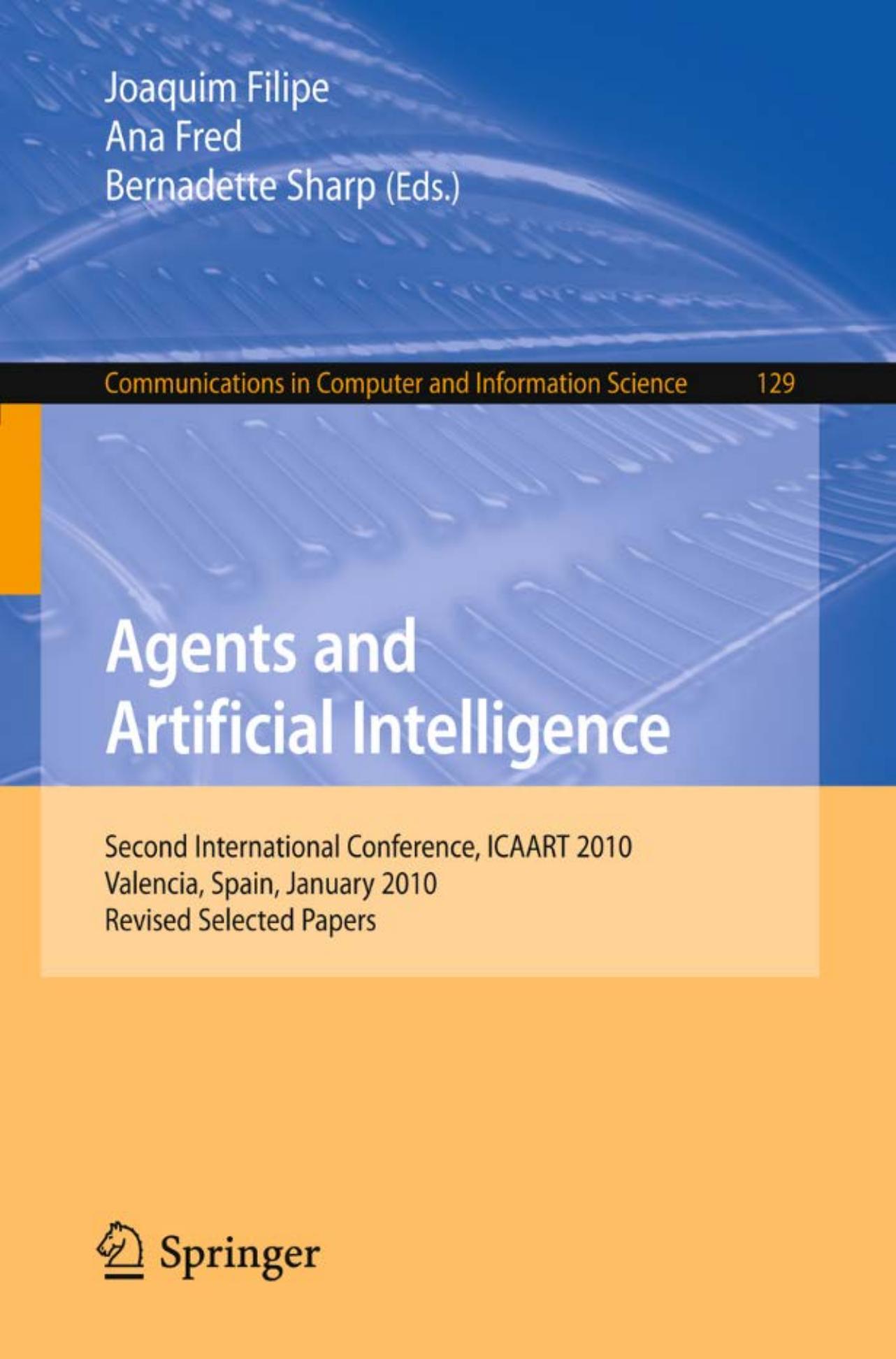 Agents and Artificial Intelligence (Communications in Computer and Information Science 129)