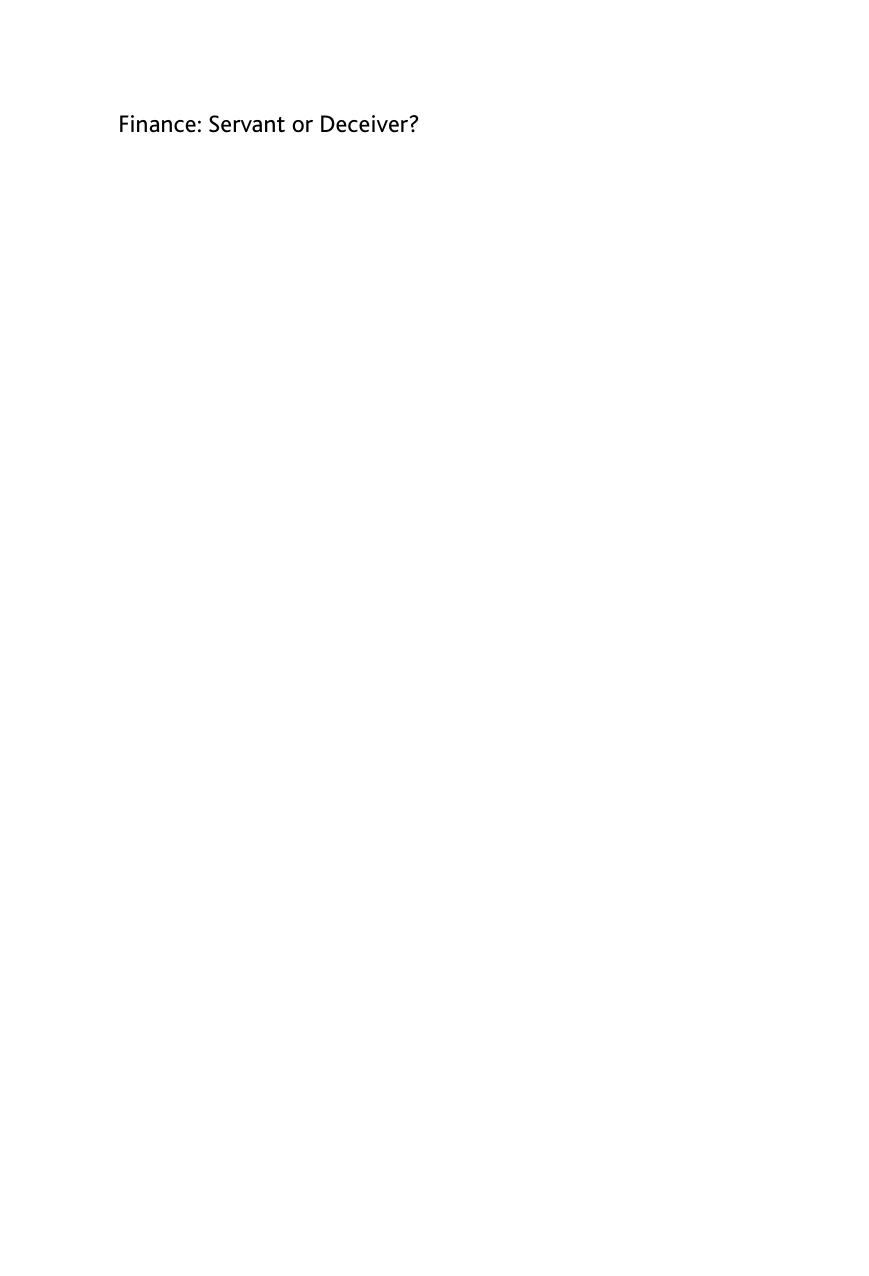 Finance: Servant or Deceiver? Financialization at the Crossroads