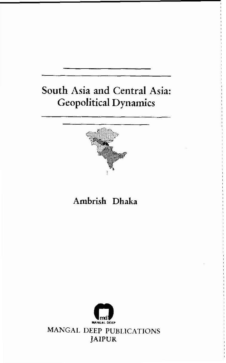 2.Ambrish Dhaka South Asia and Central Asia Geopolitical Dynamics 2005-1