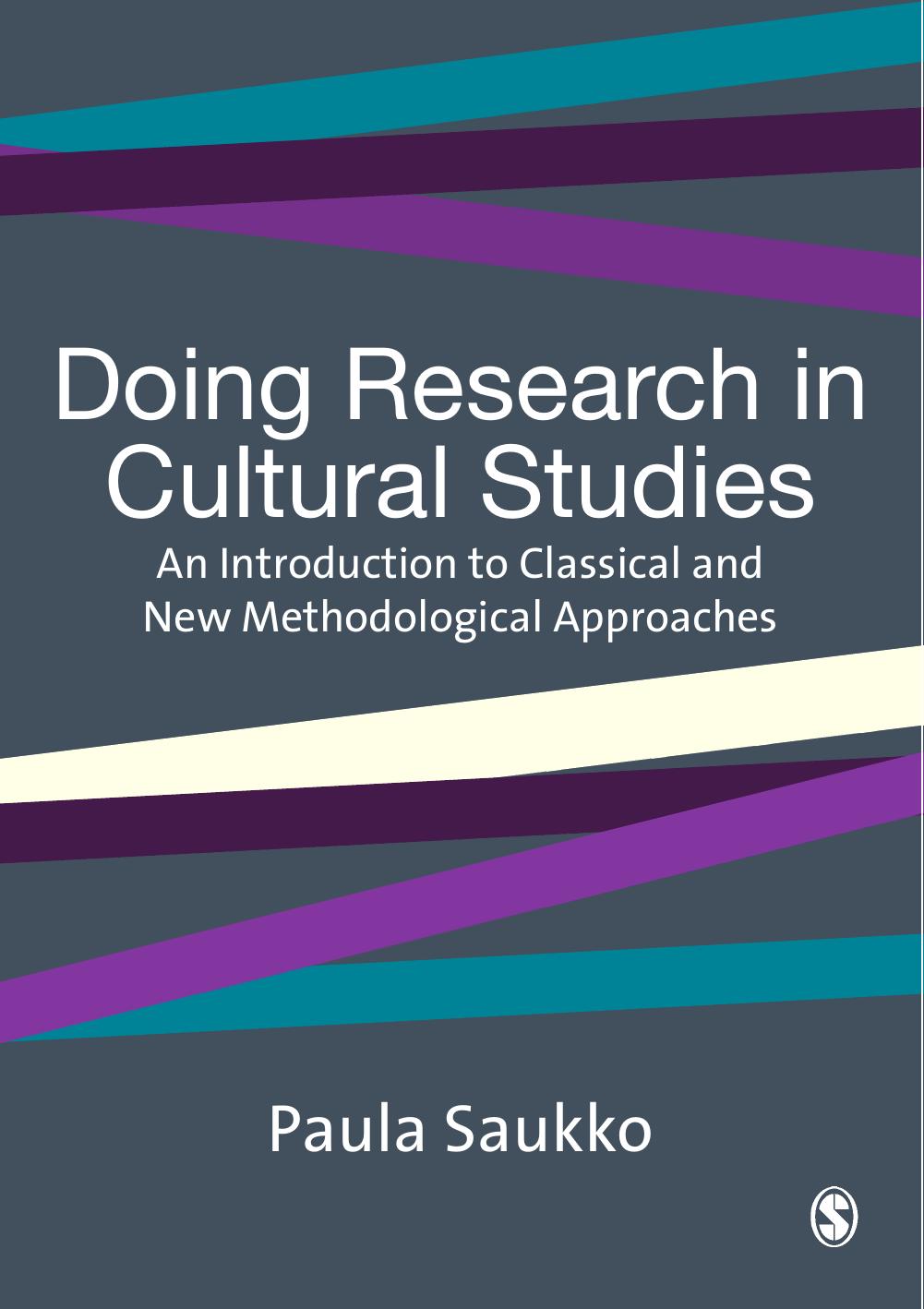 Doing Research in Cultural Studies: An Introduction to Classical and New Methodological Approaches