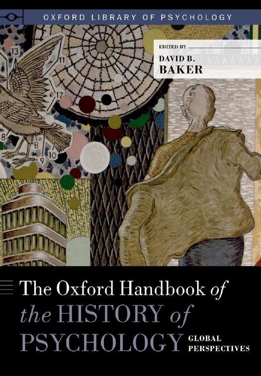 The Oxford Handbook of the History of Psychology  (Oxford Library of Psychology)