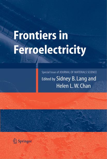 Frontiers of Ferroelectricity: A Special Issue of the Journal of Materials Science