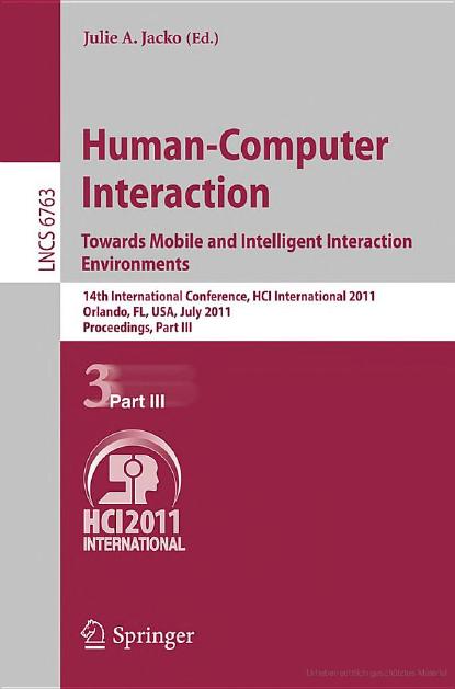 Human-Computer Interaction Towards Mobile and Intelligent Interaction Environments, Part III - HCI International 2011 (Lecture Notes in Computer Science, 6763)