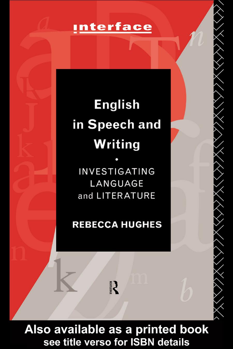 English in Speech and Writing: Investigating Language and Literature