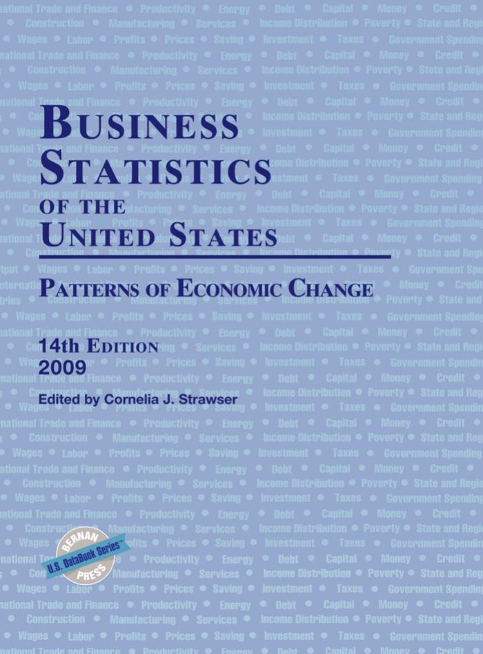 Business Statistics of the United States 2009: Patterns of Economic Change