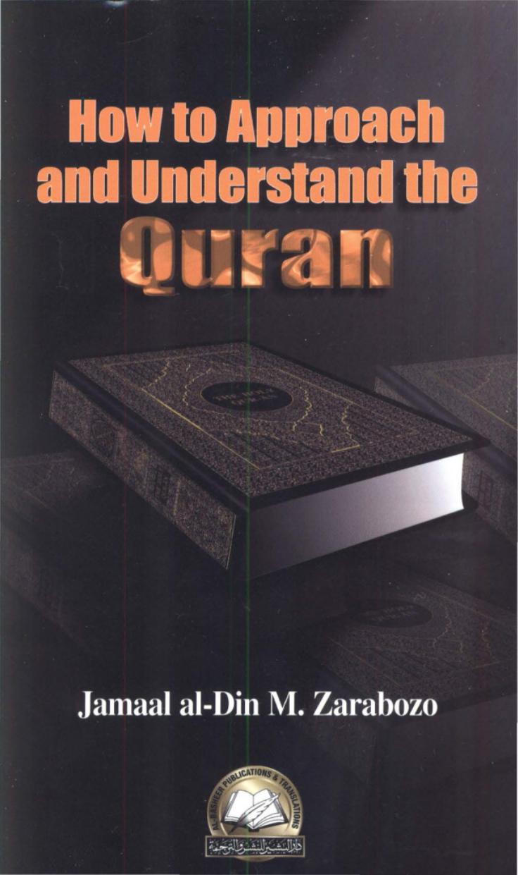 How to Approach and Understand the Quran