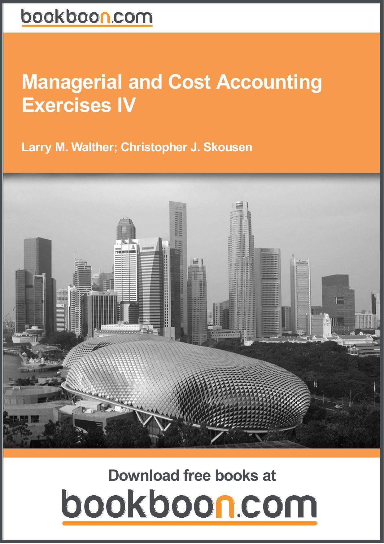 Managerial and Cost Accounting Exercises IV