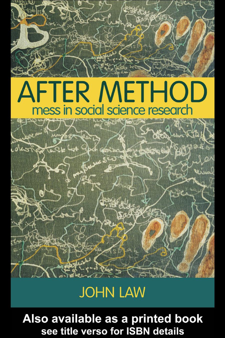 After Method: Mess in Social Science Research