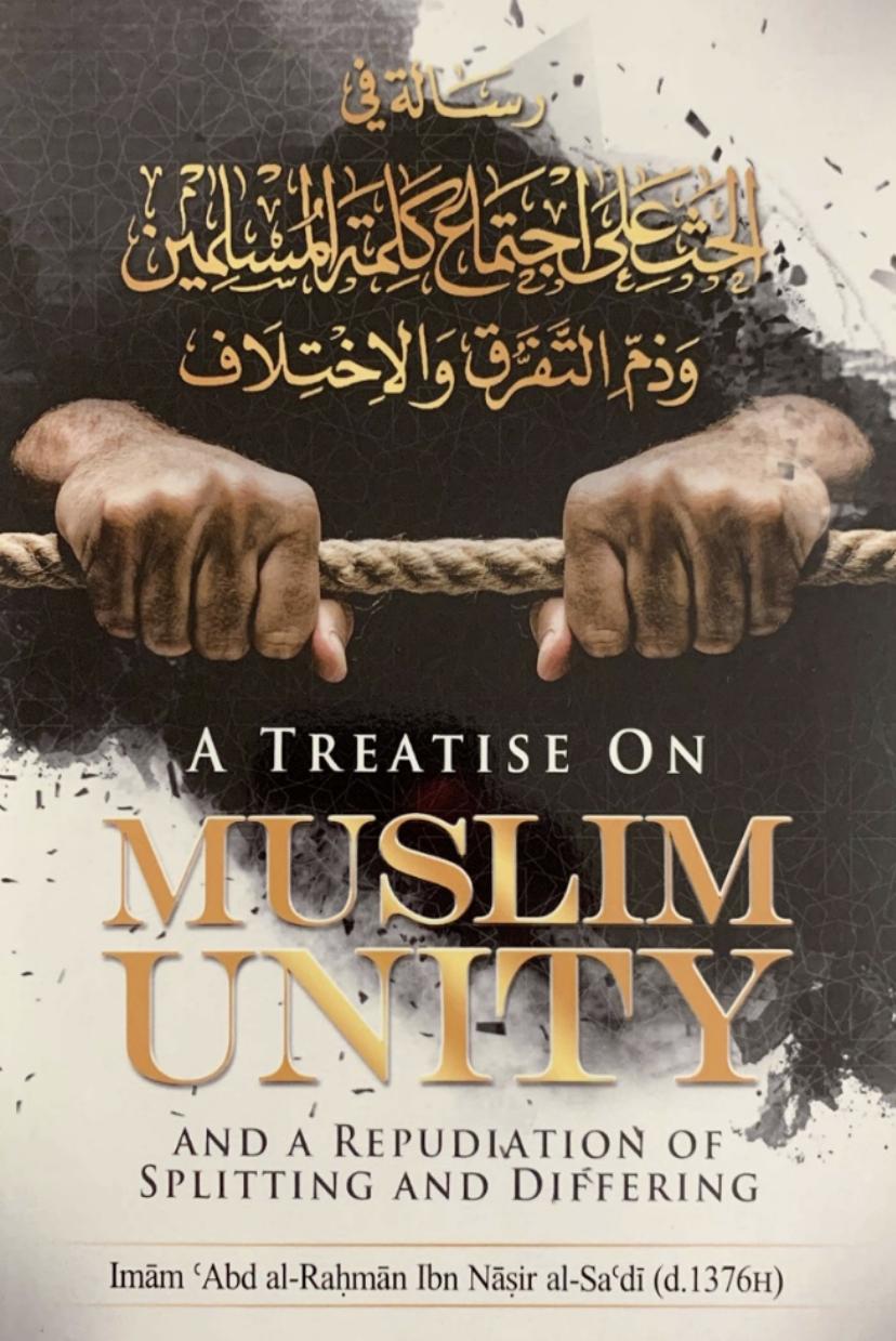 A Treatise On MUSLIM UNITY ANDAREPUDIATION OF Splitting and differing