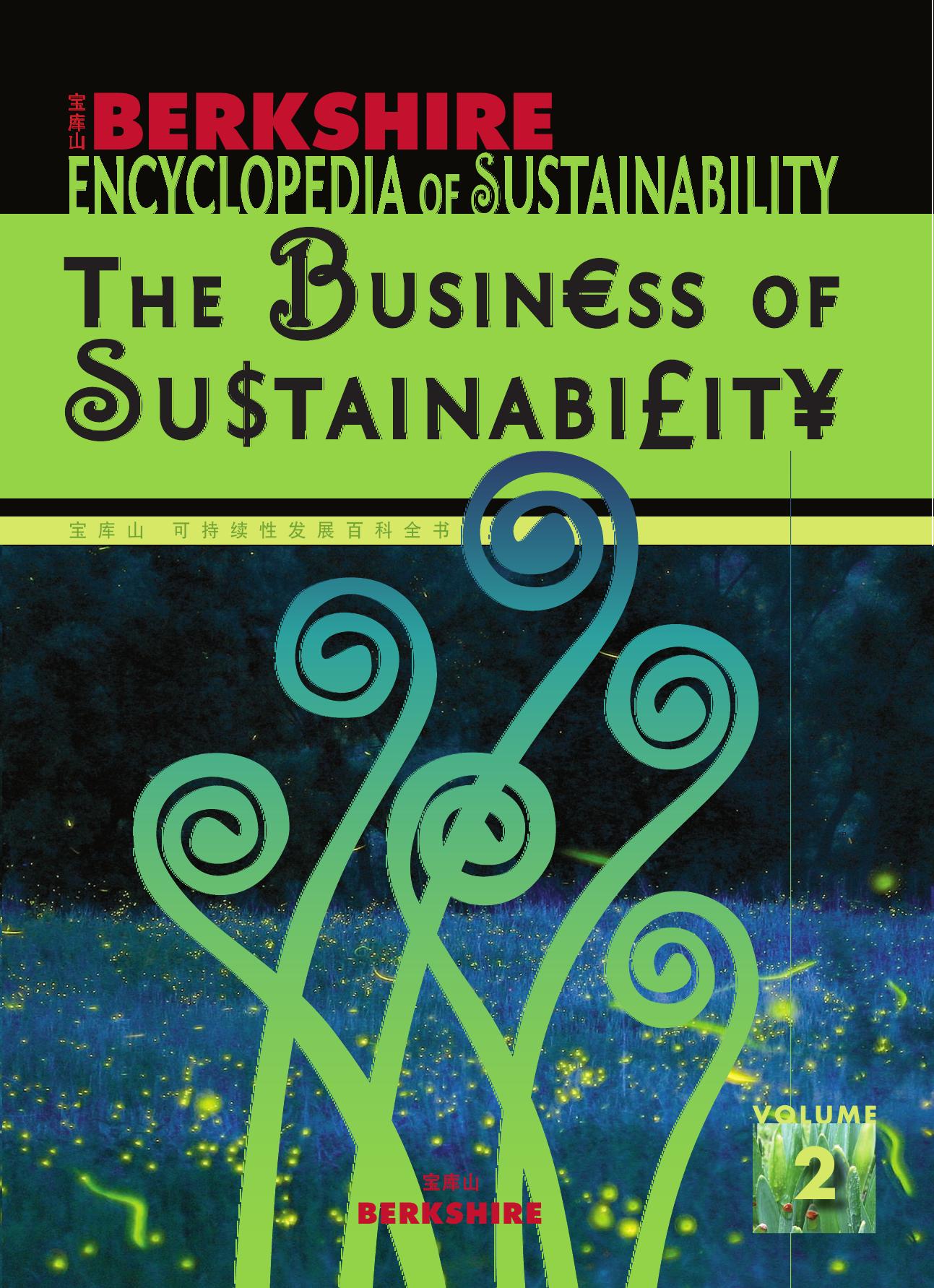 Berkshire Encyclopedia of Sustainability: Vol. 2 The Business of Sustainability