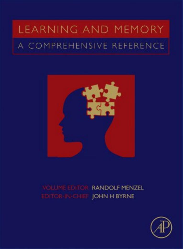 - Learning and Memory A Comprehensive Reference. Cognitive Psychology of Memory. Volume 2-Academic Press (2008)