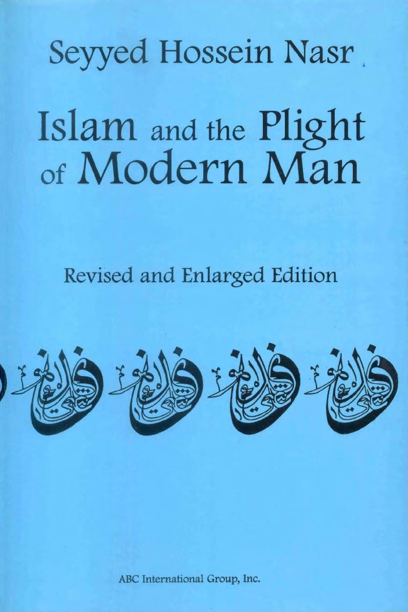 Islam and the Plight of Modern Man Revised and Enlarged