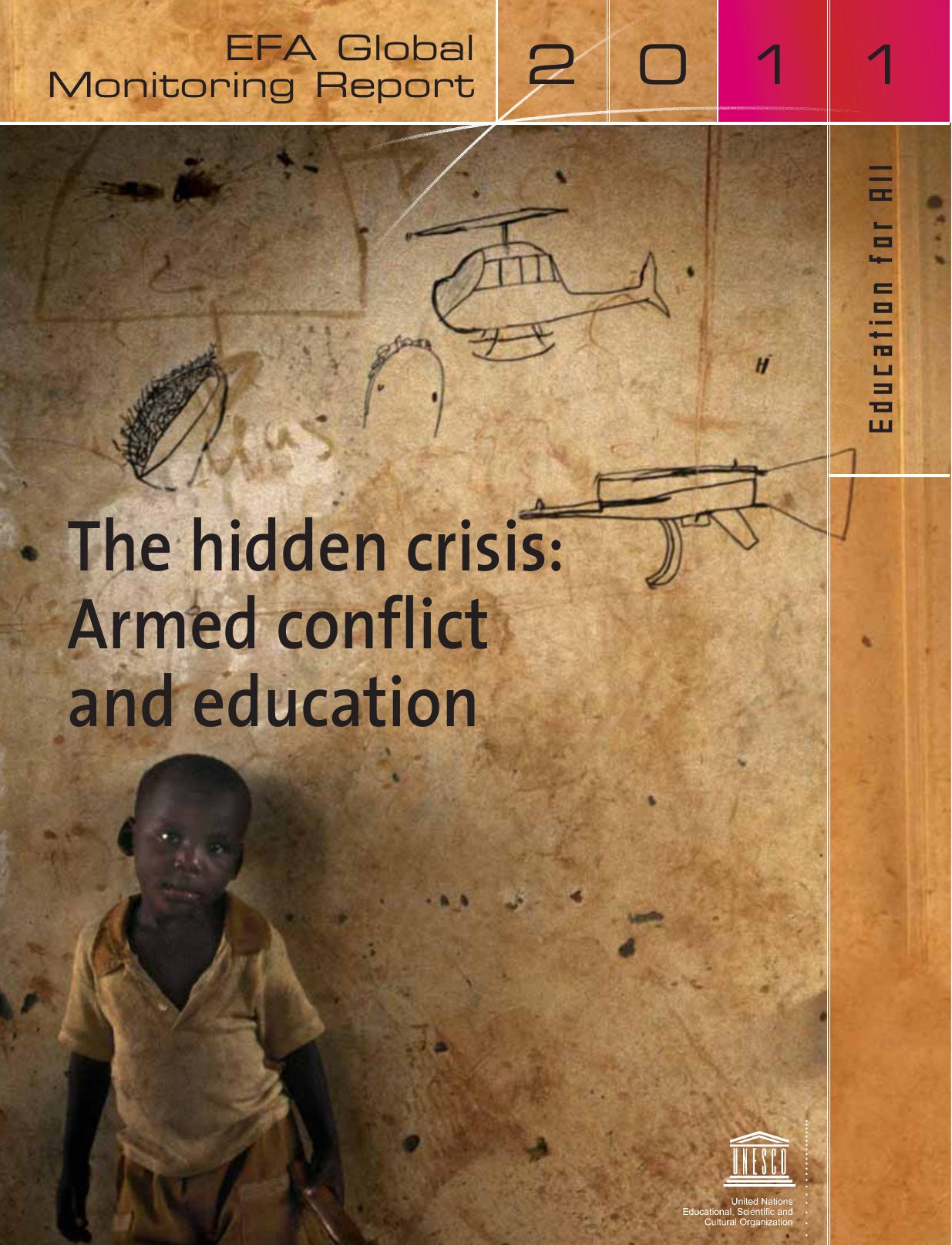 The Hidden crisis: armed conflict and education; EFA global monitoring report, 2011; 2011