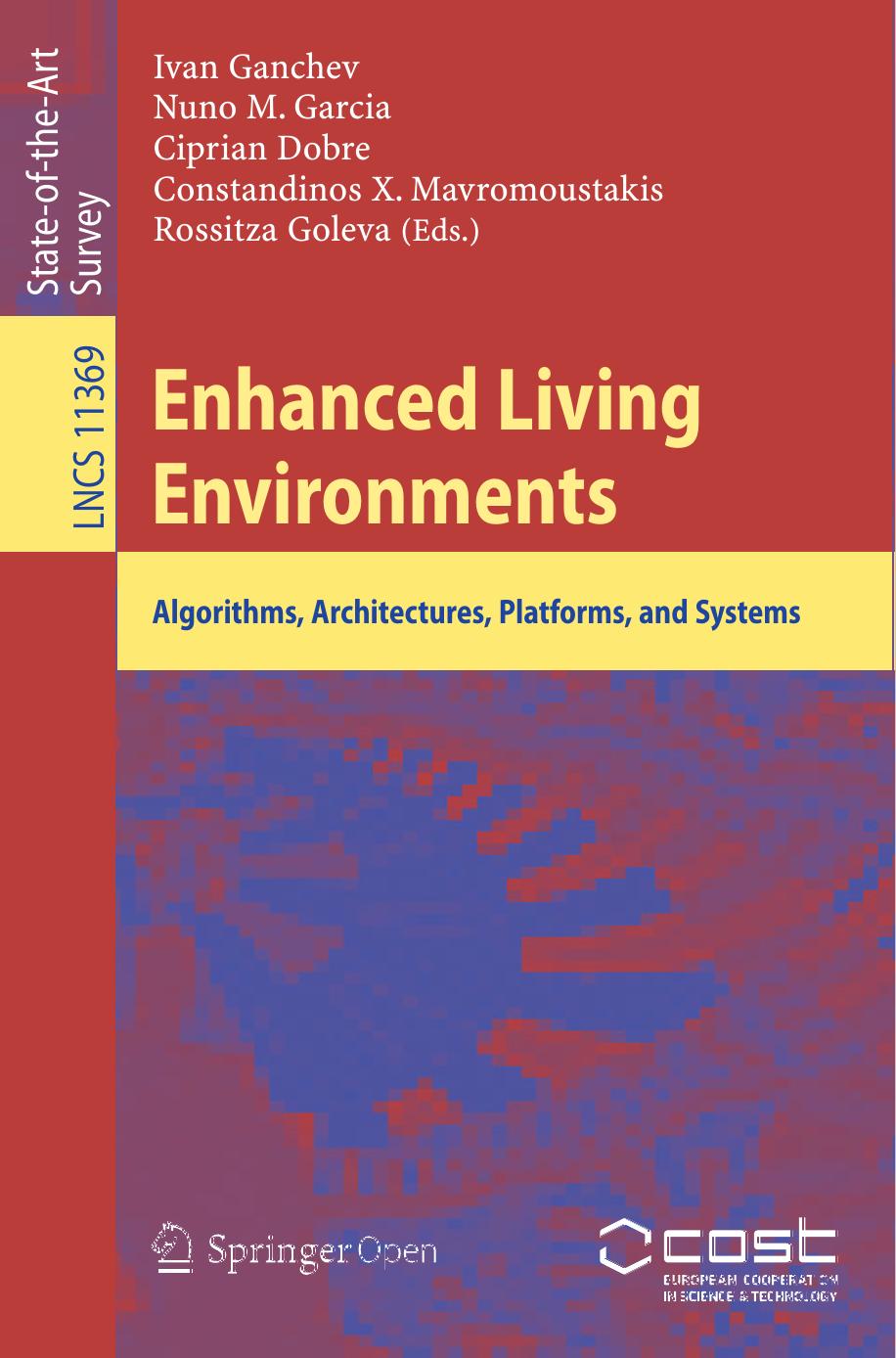 Enhanced Living Environments Algorithms, Architectures, Platforms, and Systems