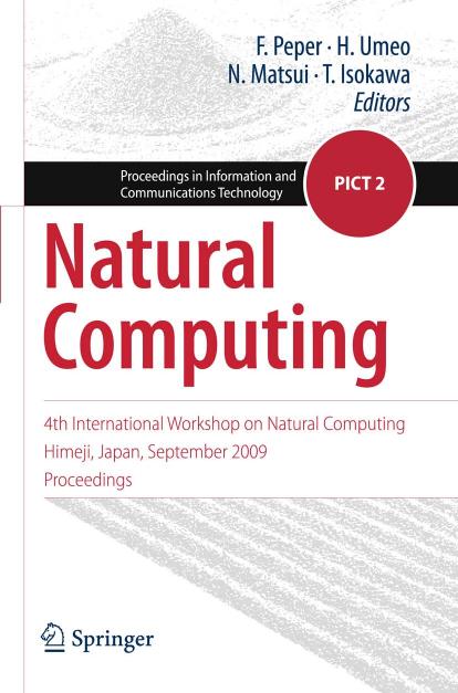 (Proceedings in Information and Communications Technology) Ferdinand Peper, Hiroshi Umeo, Nobuyuki Matsui, Teijiro Isokawa