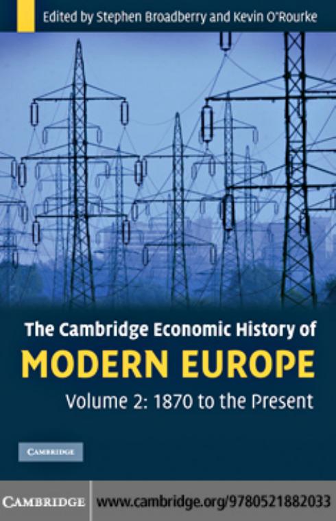 The Cambridge Economic History of Modern Europe: Volume 2, 1870 to the Present