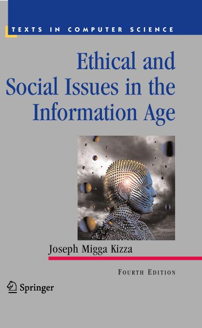 Ethical and Social Issues in the Information Age (Texts in Computer Science)