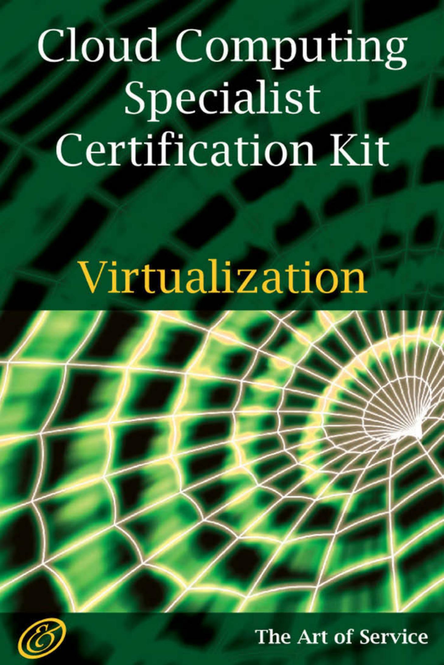 Cloud Computing Virtualization Specialist Complete Certification Kit: Study Guide Book and Online Course