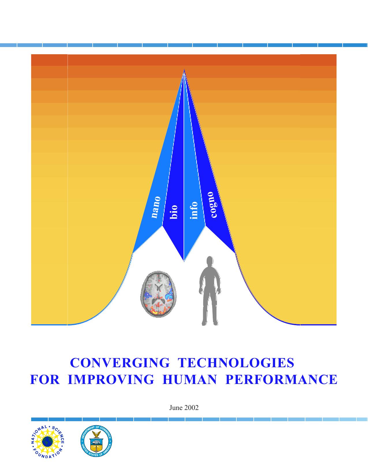 Converging Technologies for Improving Human Performance: Nanotechnology, Biotechnology, Information Technology and Cognitive Science