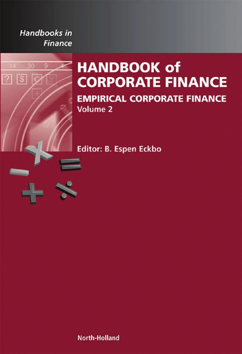 Handbook of Empirical Corporate Finance, Volume 2: Empirical Corporate Finance (Handbooks in Finance)
